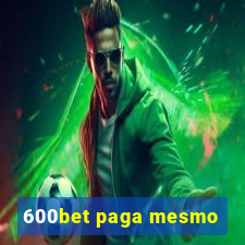 600bet paga mesmo